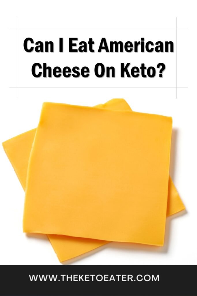 Can I Eat American Cheese On Keto