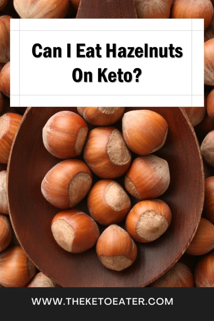 Can I Eat Hazelnuts On Keto