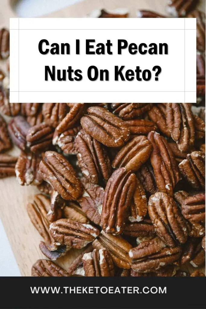 Can I Eat Pecan Nuts On Keto