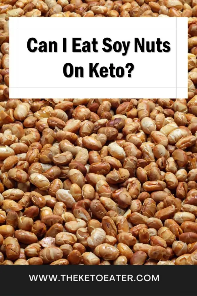 Can I Eat Soy Nuts On Keto