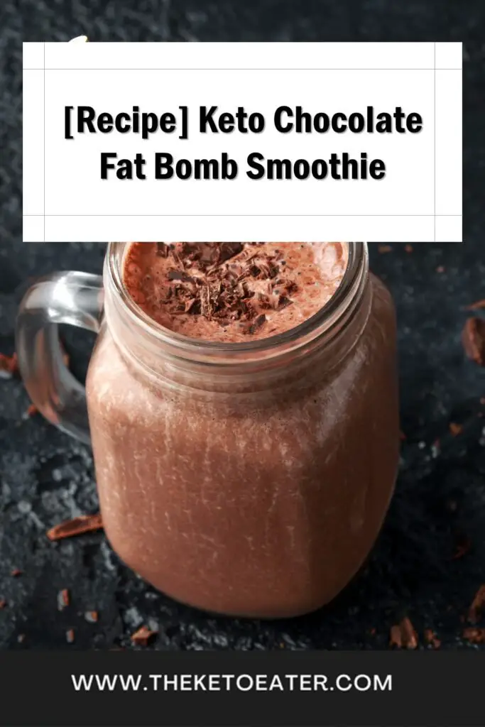 Keto Chocolate Fat Bomb Smoothie