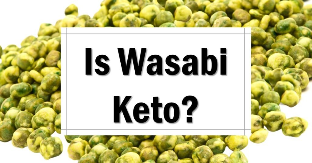 is-wasabi-keto-friendly-approved 