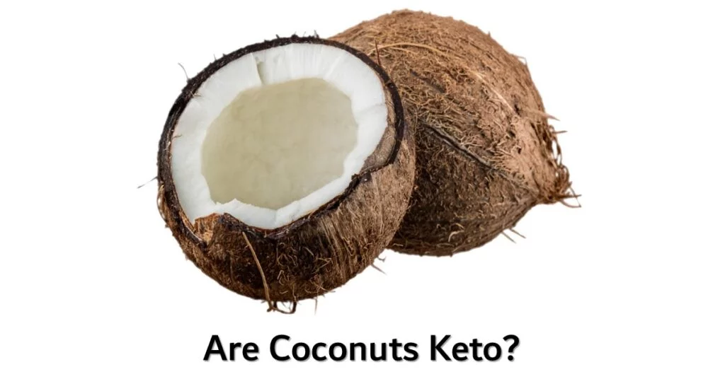 Are Coconuts keto friendly - Can I eat Coconuts on Keto