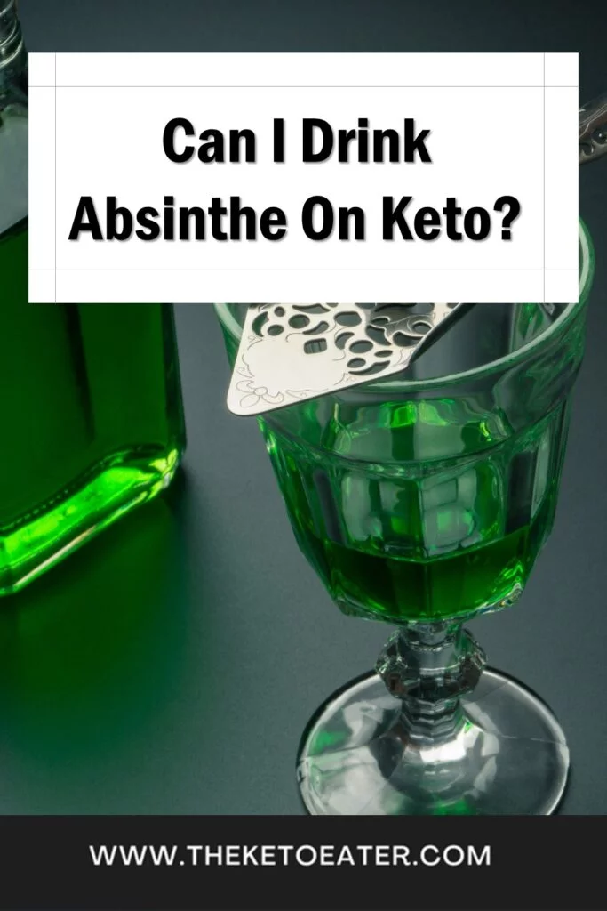 Can I Drink Absinthe On Keto