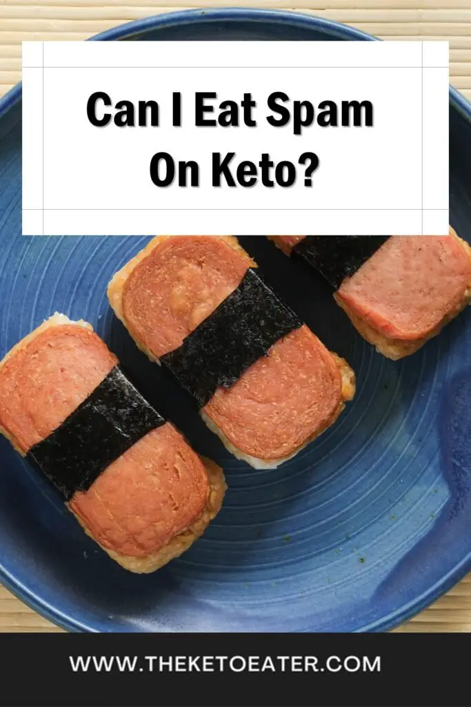 Can I Eat Spam On Keto Diet