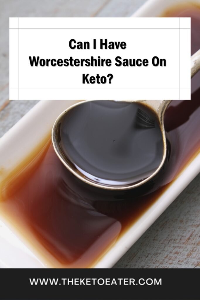 Can I Have Worcestershire Sauce On Keto. Is it keto friendly