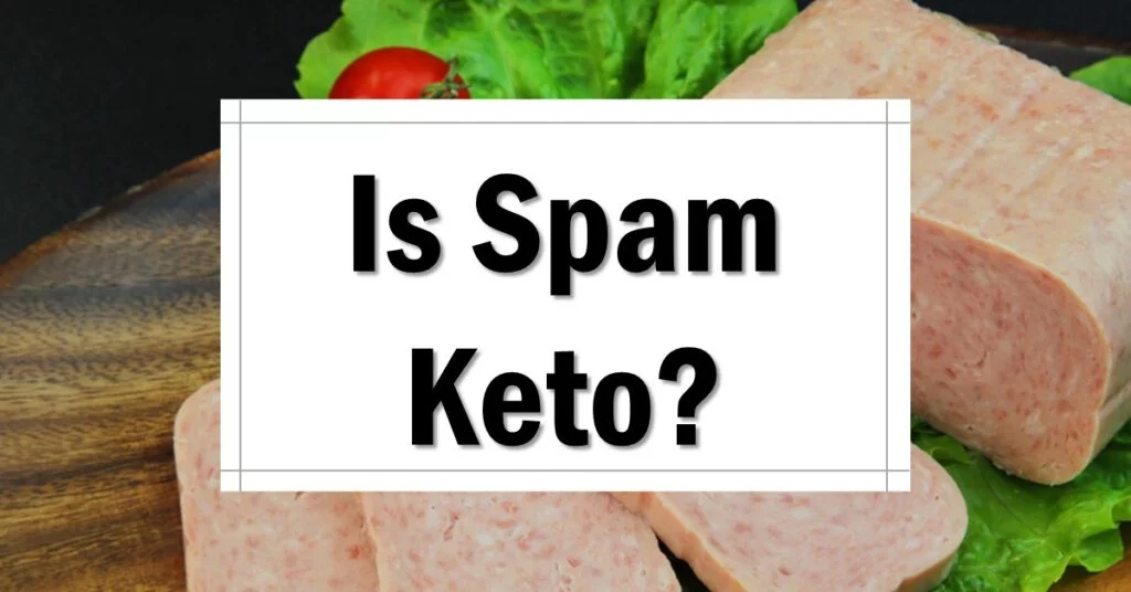 is-spam-keto-friendly-approved