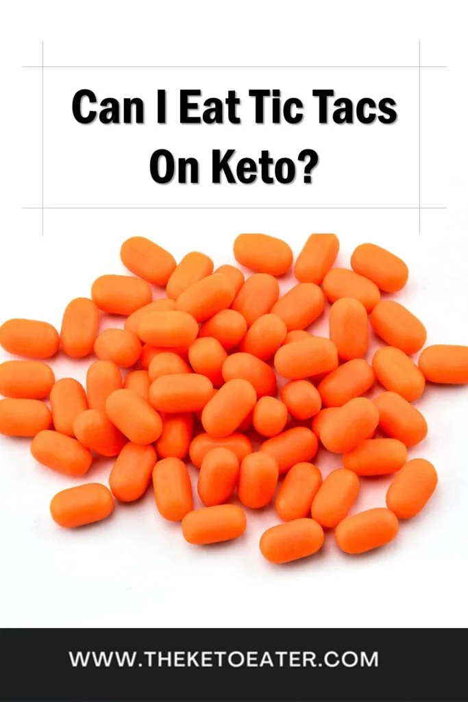 Can You Eat Tic Tacs On Keto