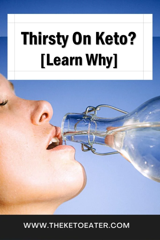 Thirsty On Keto Find Out Why