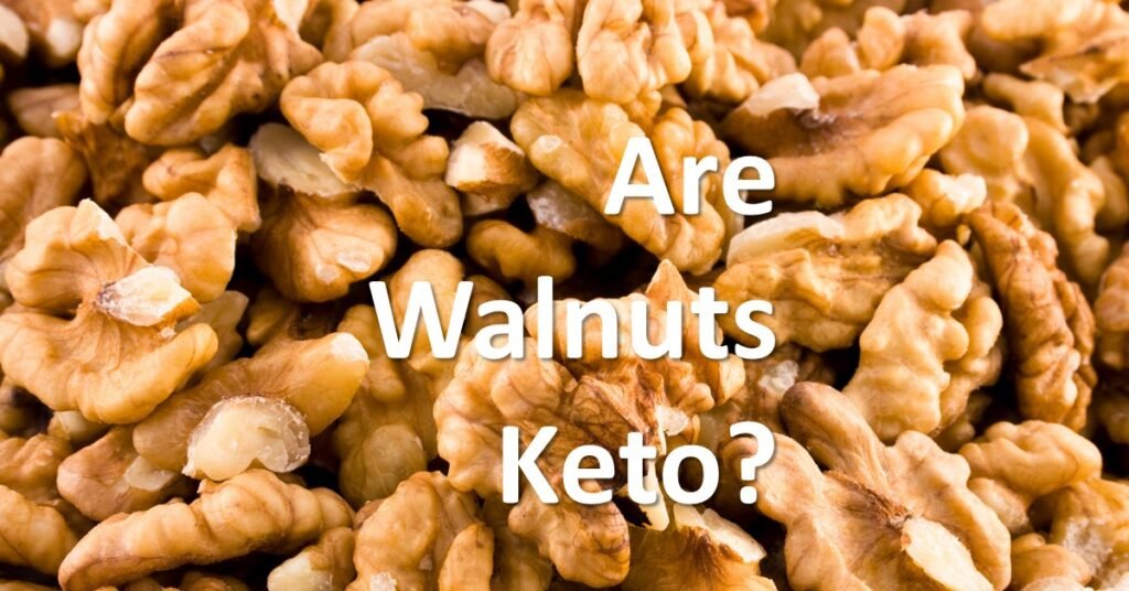 Are Walnuts keto Can I eat Walnuts on Keto