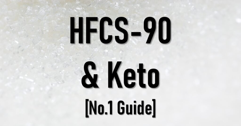 Is HFCS 90 Keto Friendly