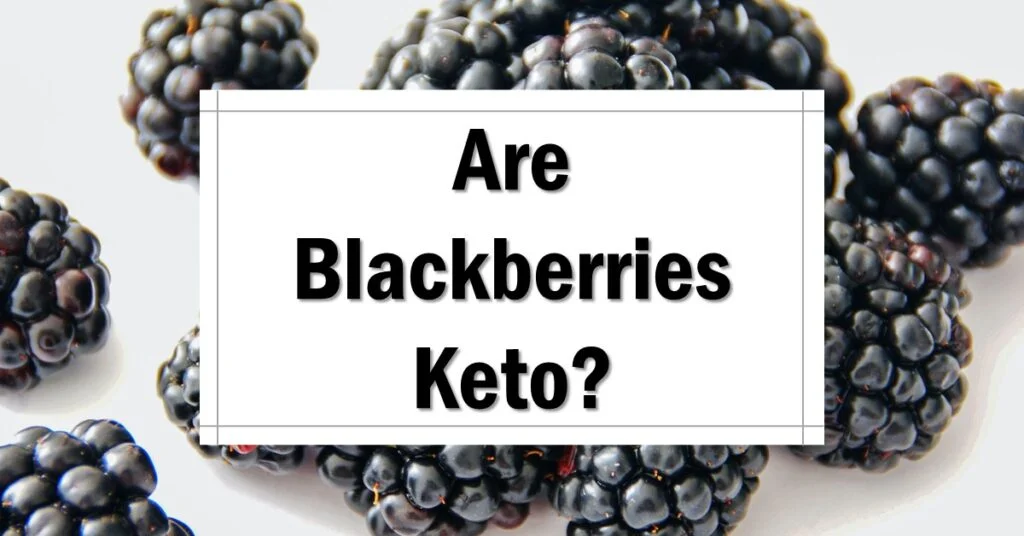 Are Blackberries Keto Friendly