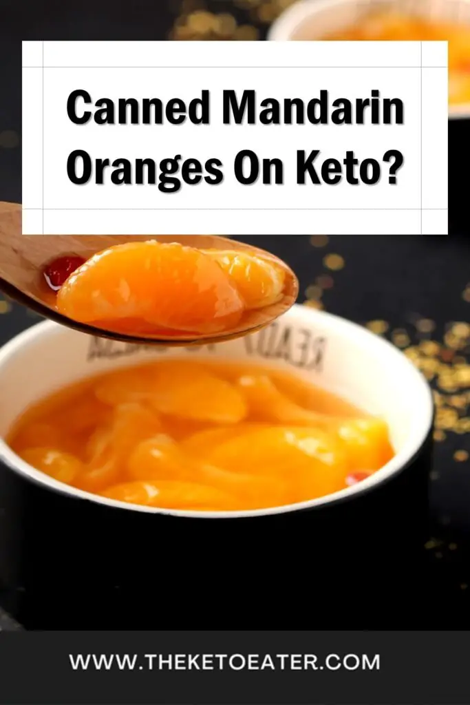 can I eat canned mandarin oranges on a keto diet