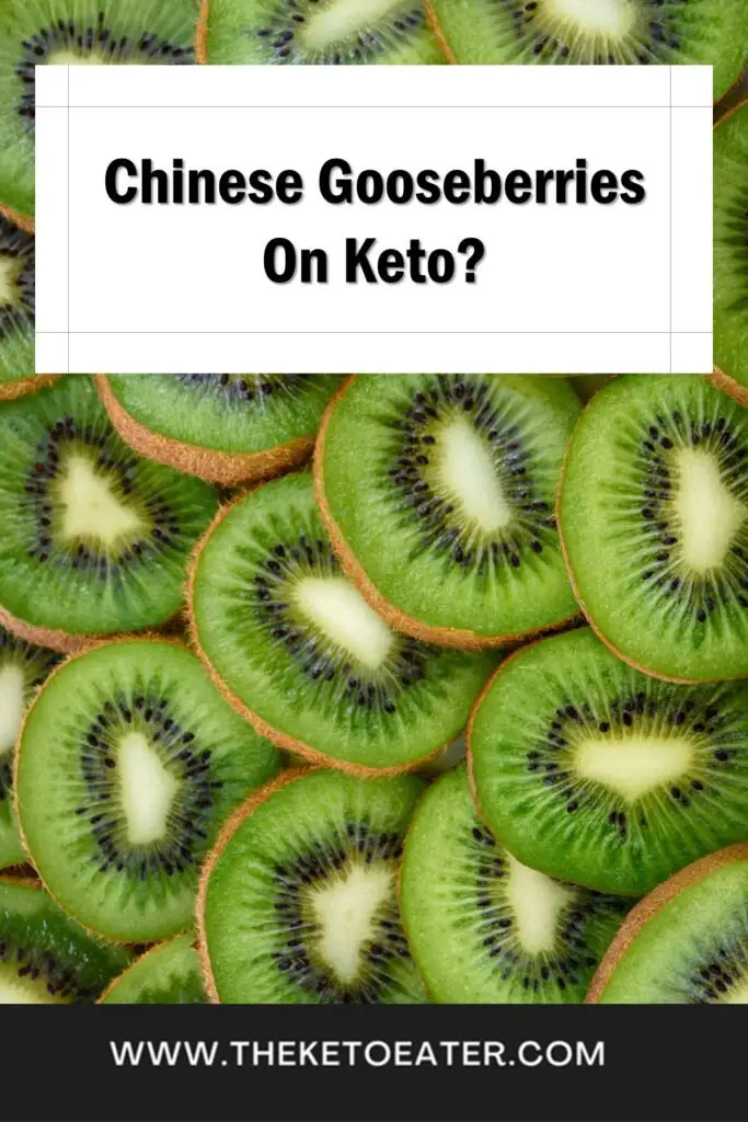 can I eat chinese gooseberries (kiwi fruit) on a keto diet