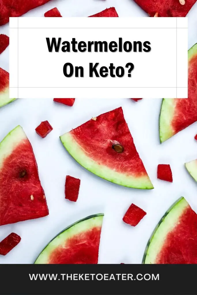 can I eat watermelons on a keto diet