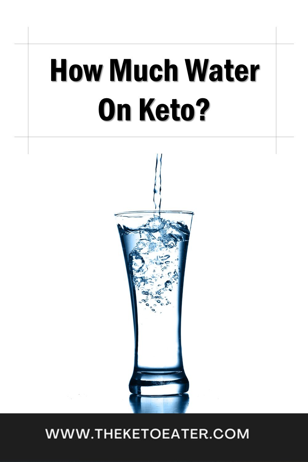 How Much Water Should I be drinking on a Keto Diet? [Are you drinking