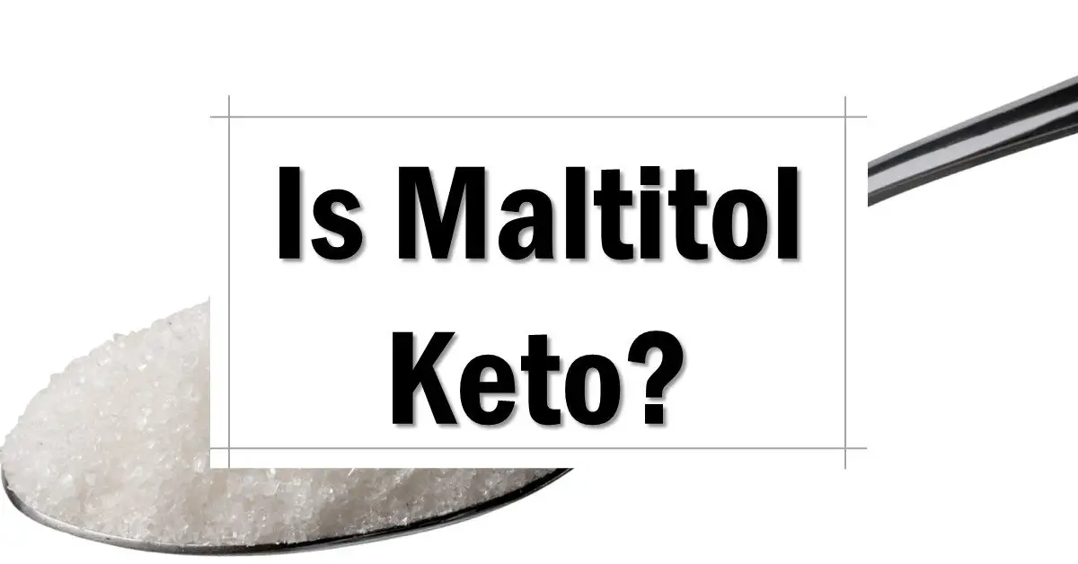 Is Maltitol Keto Friendly? [+ Approved Alternatives] - The Keto Eater