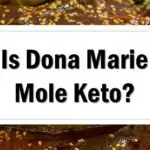 is-dona-maria-mole-keto-friendly-approved