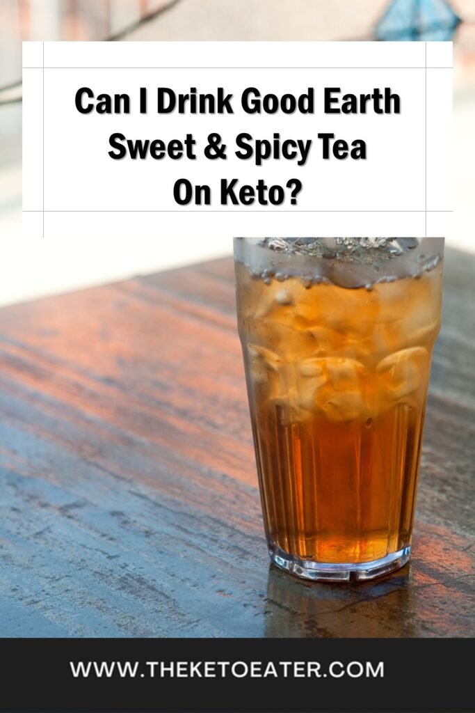 Can I Drink Good Earth Sweet & Spicy Tea On Keto