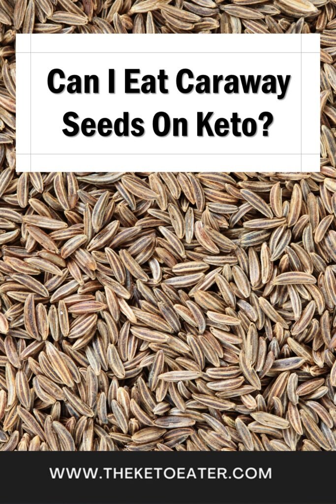 Can I Eat Caraway Seeds On Keto