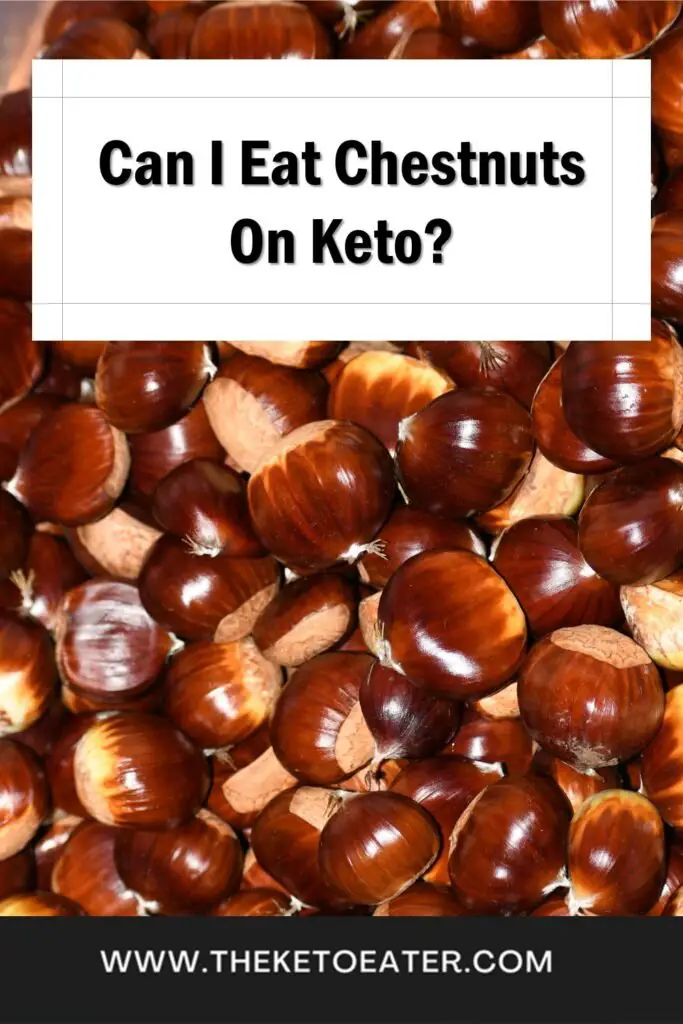 Can You Eat Chestnuts On Keto