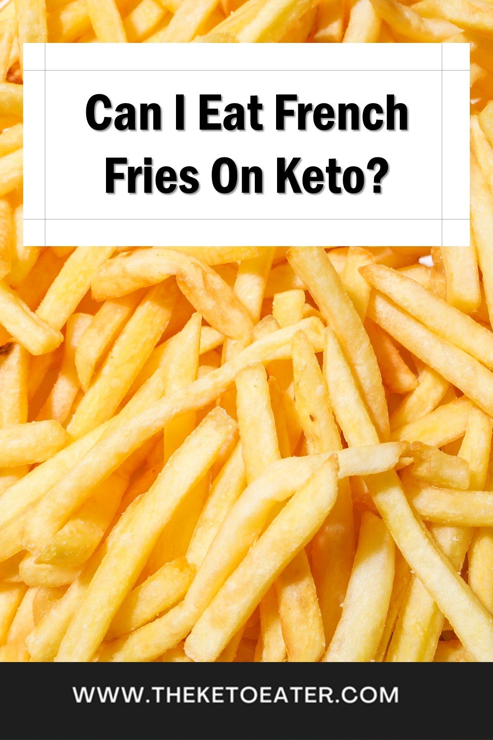 Can I Eat French Fries On Keto? [No, but...] The Keto Eater