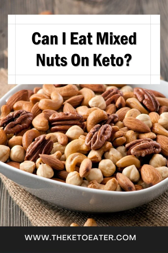 Can I Eat Mixed Nuts On Keto