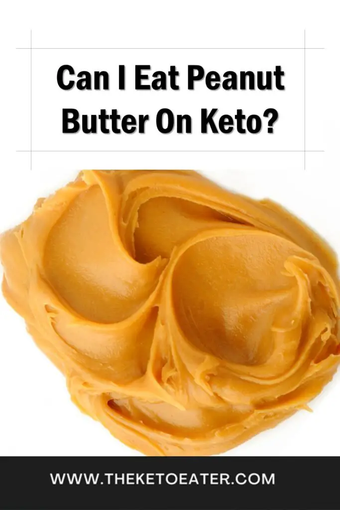 Can I Eat Peanut Butter On Keto