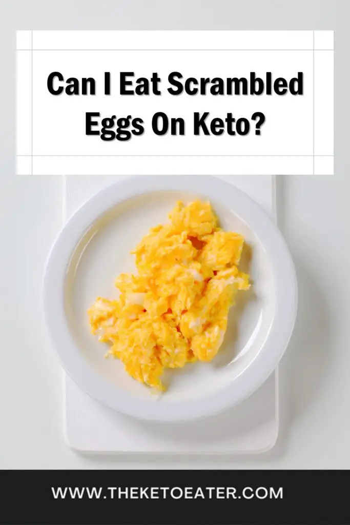 Can I Eat Scrambled Eggs On Keto