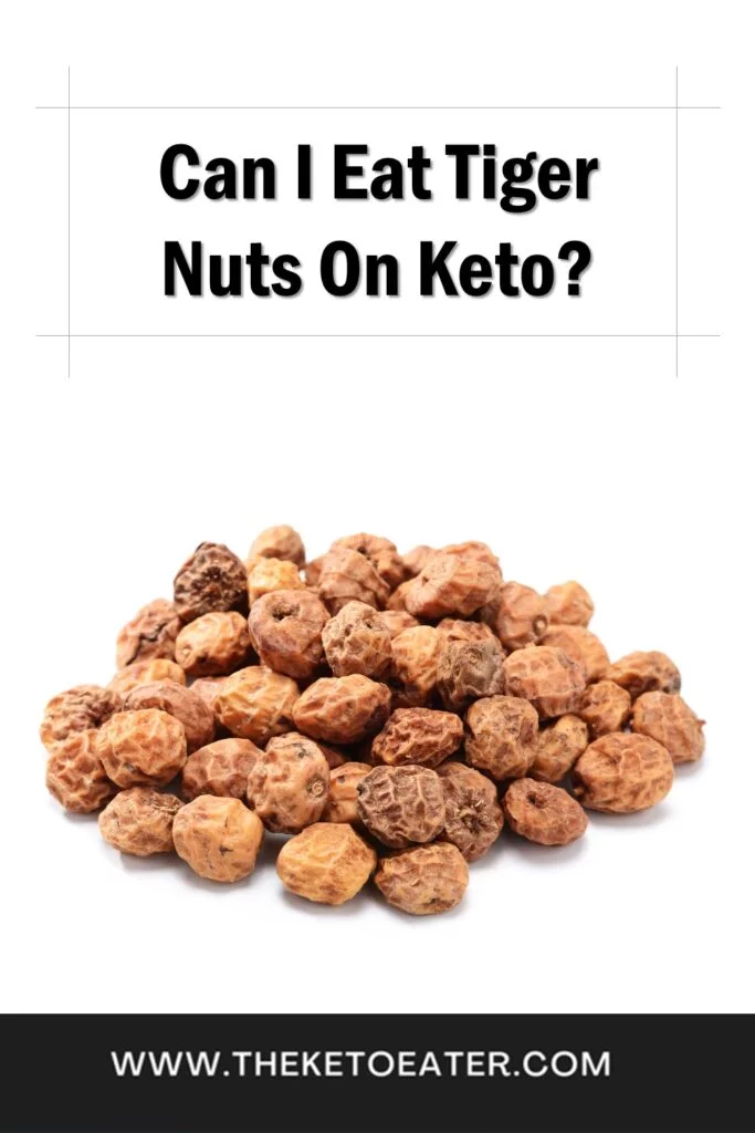 Can I Eat Tiger Nuts On Keto