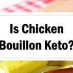 Is Chicken Bouillon Keto Friendly Approved