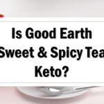 Is Good Earth Sweet & Spicy Tea Keto