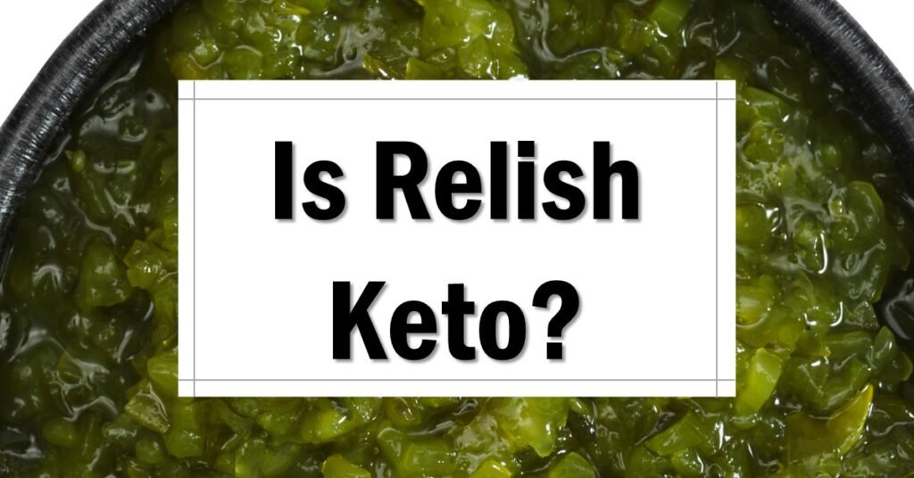 Is Relish Keto Friendly Approved