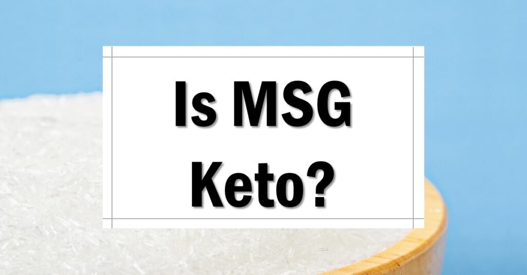 is msg ok for keto diet - is msg keto friendly