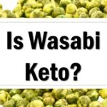 is-wasabi-keto-friendly-approved