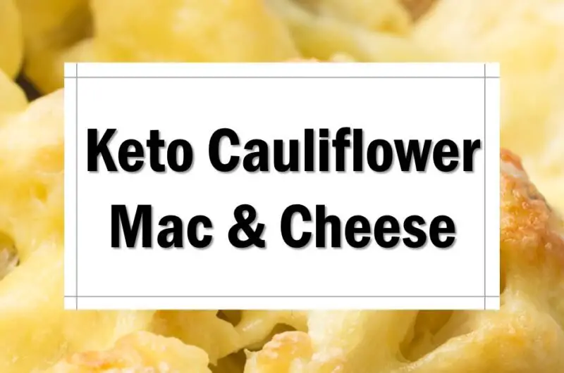 Keto Cauliflower Mac and Cheese - The No. 1 Recipe!