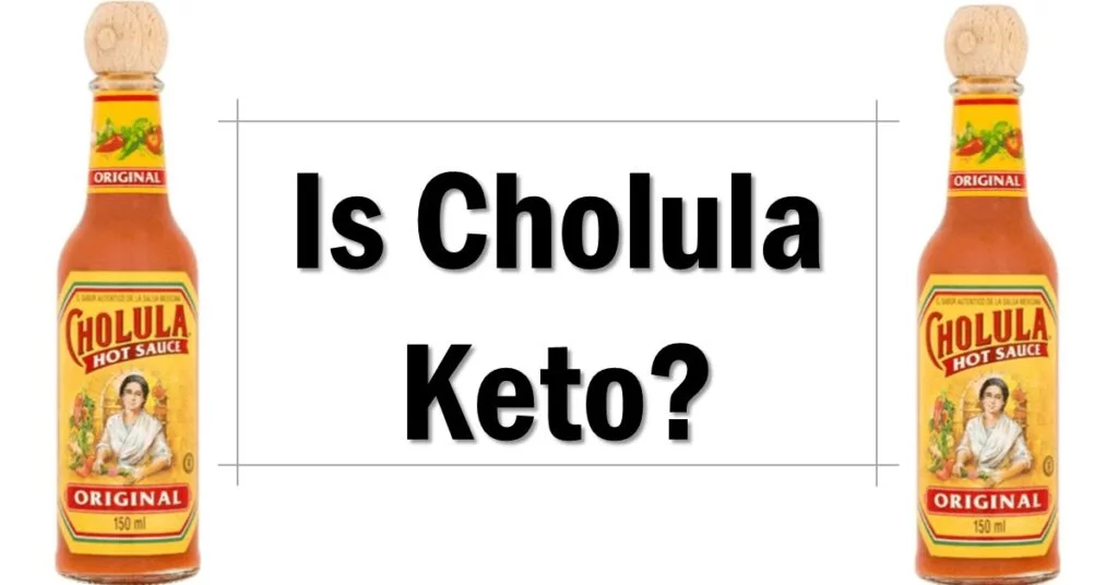 Is Cholula Keto Friendly Approved