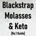 Is Blackstrap Molasses Keto Friendly