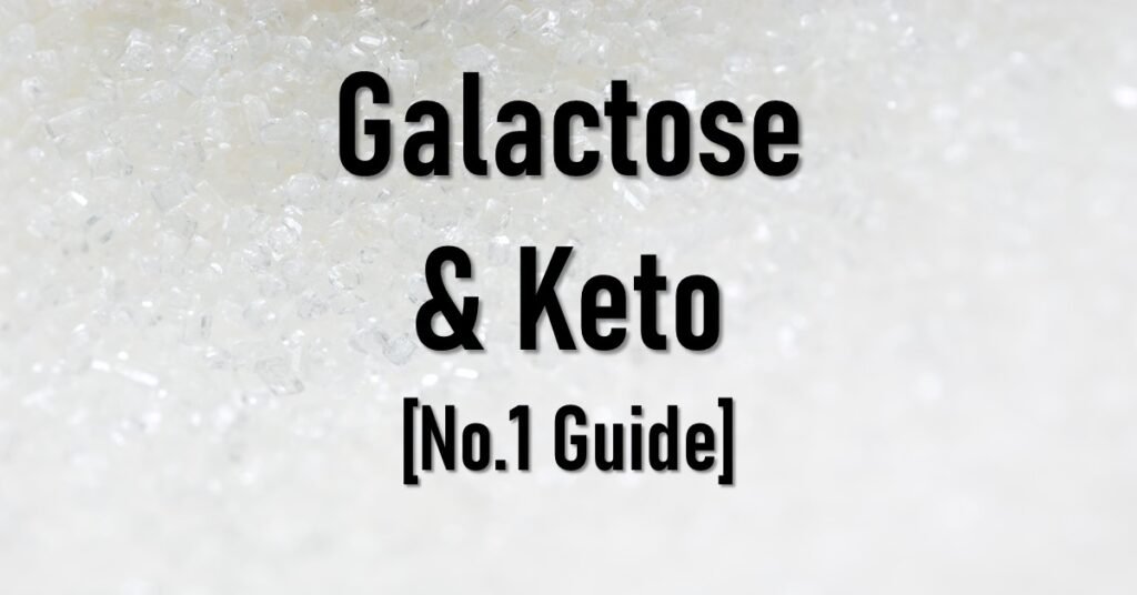 Is Galactose Keto Friendly