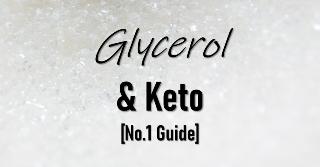 Is Glycerol Keto Friendly