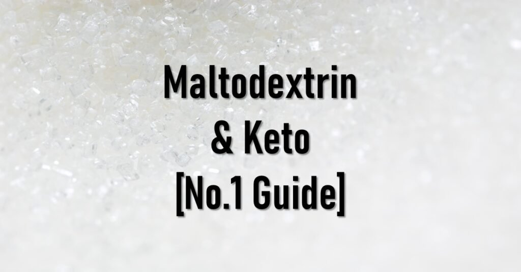 Is Maltodextrin Keto Friendly
