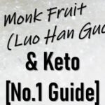 Is Monk Fruit (Luo Han Guo) Keto Friendly