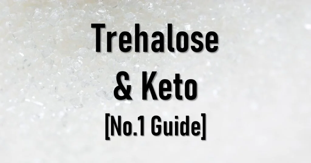 Is Trehalose Keto Friendly