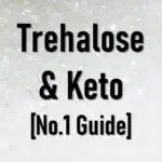 Is Trehalose Keto Friendly