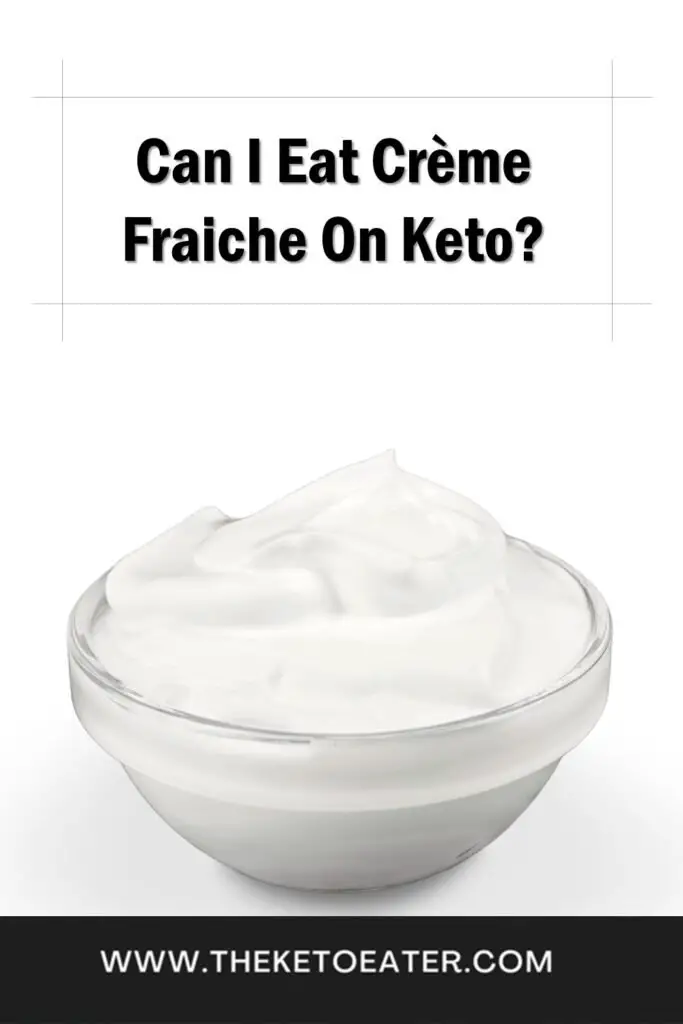 Can I Eat Crème Fraiche On Keto