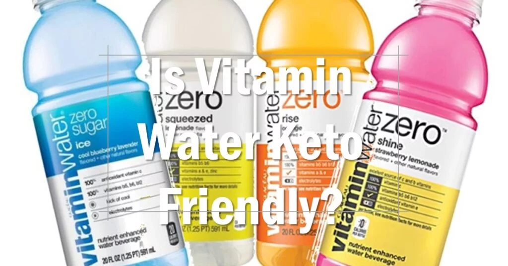 Is-Vitamin-Water-Keto-Friendly
