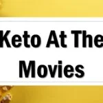 how-to-eat-keto-at-the-movies-keto-movie-snacks