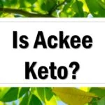 is-ackee-keto-friendly-approved