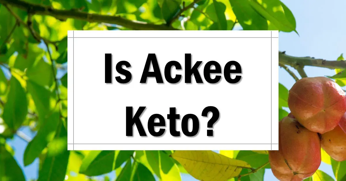 is-ackee-keto-friendly-approved