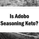 is-adobo-seasoning-keto-friendly-approved